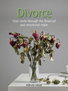 Divorce (eBook): Your Route Through the Financial and Emotional Maze